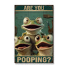 Are You Pooping Frogs