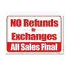 No Refunds Or Exchanes All Sales Final
