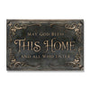May God Bless This Home And All Who Enter
