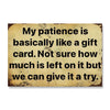 My Patience Is Like A Gift Card