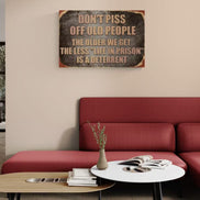 Don't Piss Off Old People