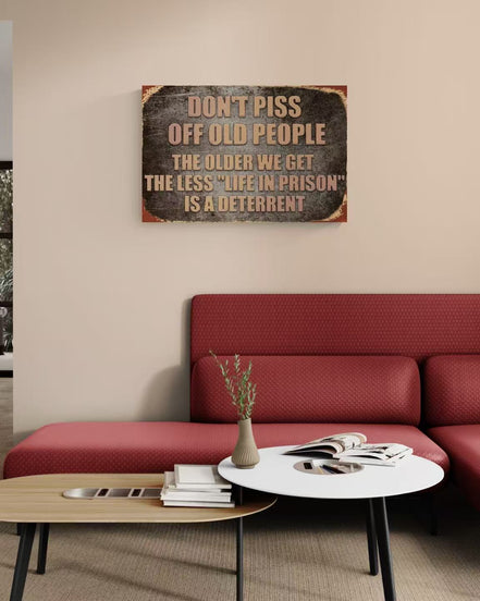 Don't Piss Off Old People