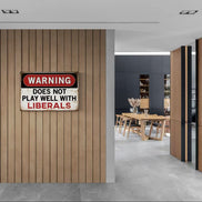 Warning: Does Not Play Well With Liberals