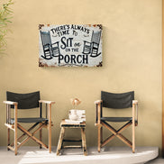 There's Always Time To Sit On The Porch