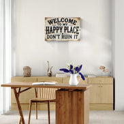 Welcome To My Happy Place Don't Ruin It