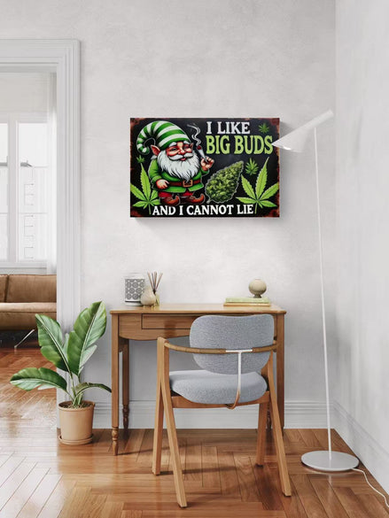 I Like Big Buds And I Cannot Lie