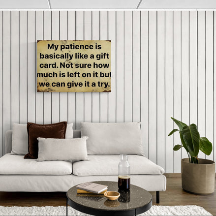 My Patience Is Like A Gift Card
