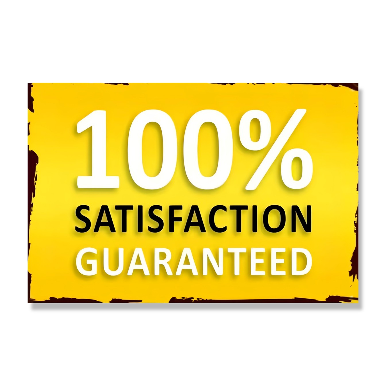 100% Satisfaction Guaranteed