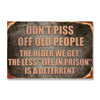 Don't Piss Off Old People