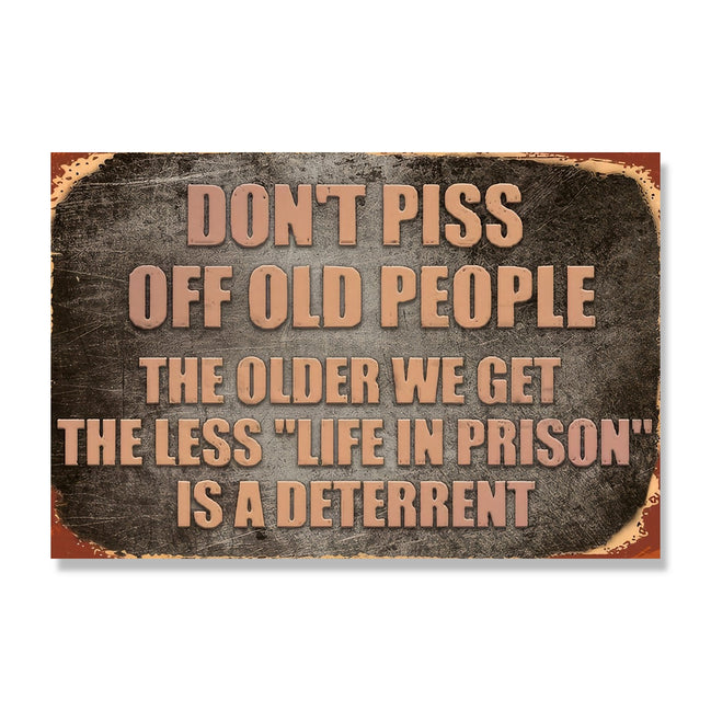 Don't Piss Off Old People