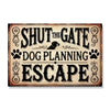 Shut The Gate, Dog Planning Escape