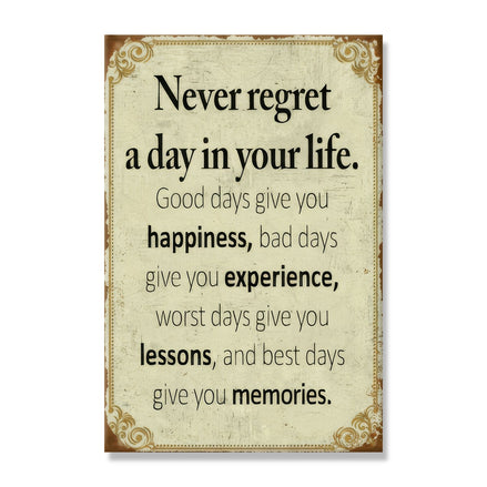 Never Regret A Day In Your Life