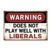 Warning: Does Not Play Well With Liberals