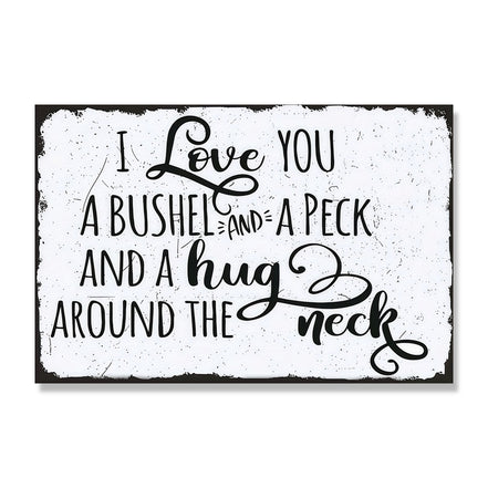 I Love You A Bushel And A Peck And A Hug Around The Neck