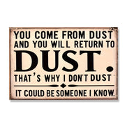 That's Why I Don't Dust