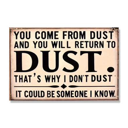 That's Why I Don't Dust