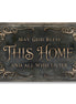 May God Bless This Home And All Who Enter