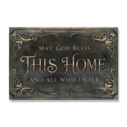 May God Bless This Home And All Who Enter