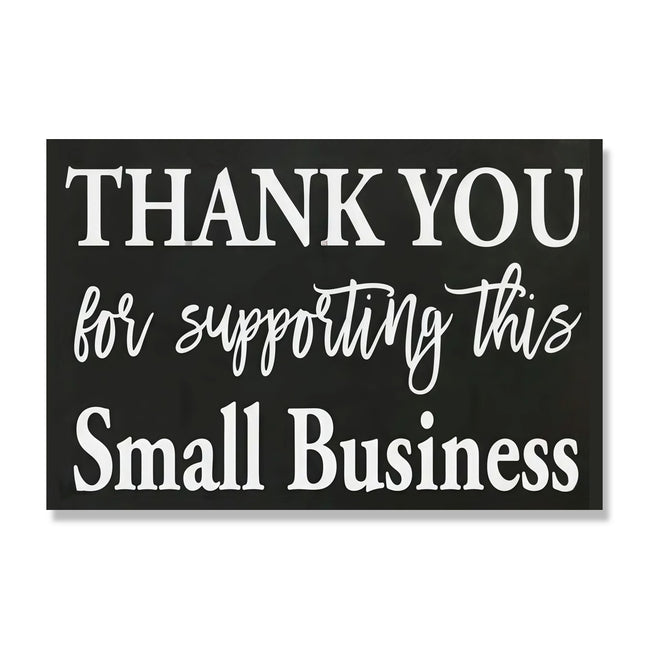 Thank You For Supporting This Small Business