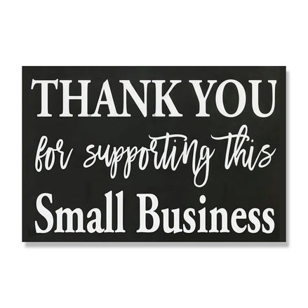 Thank You For Supporting This Small Business
