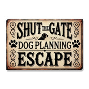 Shut The Gate, Dog Planning Escape