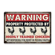 Warning This Property Is Protected By Highly Trained Chicken