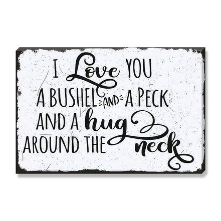 I Love You A Bushel And A Peck And A Hug Around The Neck