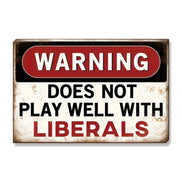 Warning: Does Not Play Well With Liberals