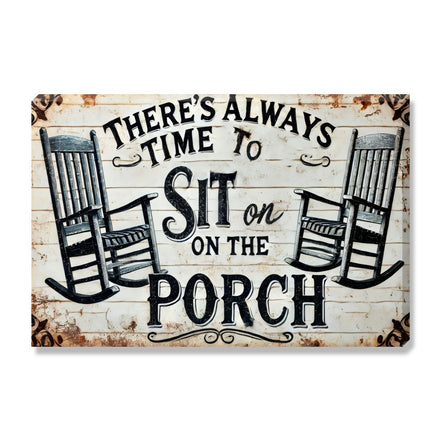 There's Always Time To Sit On The Porch