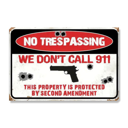 No Trespassing We Don't Call 911
