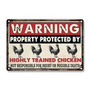 Warning This Property Is Protected By Highly Trained Chicken