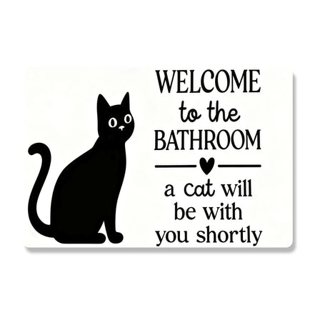 Welcome To The Bathroom Cat