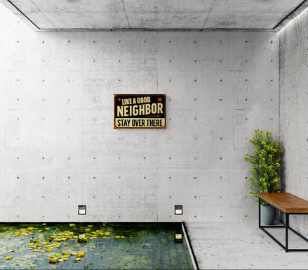 Like A Good Neighbor Stay Over There