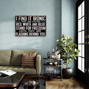 Find It Ironic That The Colors Stand For Freedom Until They Flash Behind You