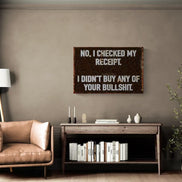 I Didn't Buy Any Of Your Bullshit