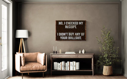 I Didn't Buy Any Of Your Bullshit