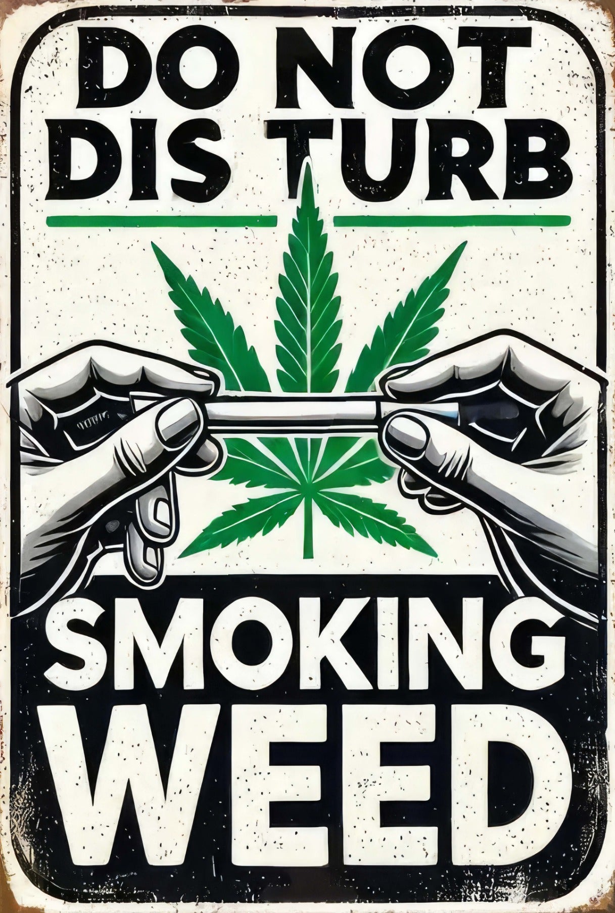 Metal Art - Do Not Disturb Smoking Weed