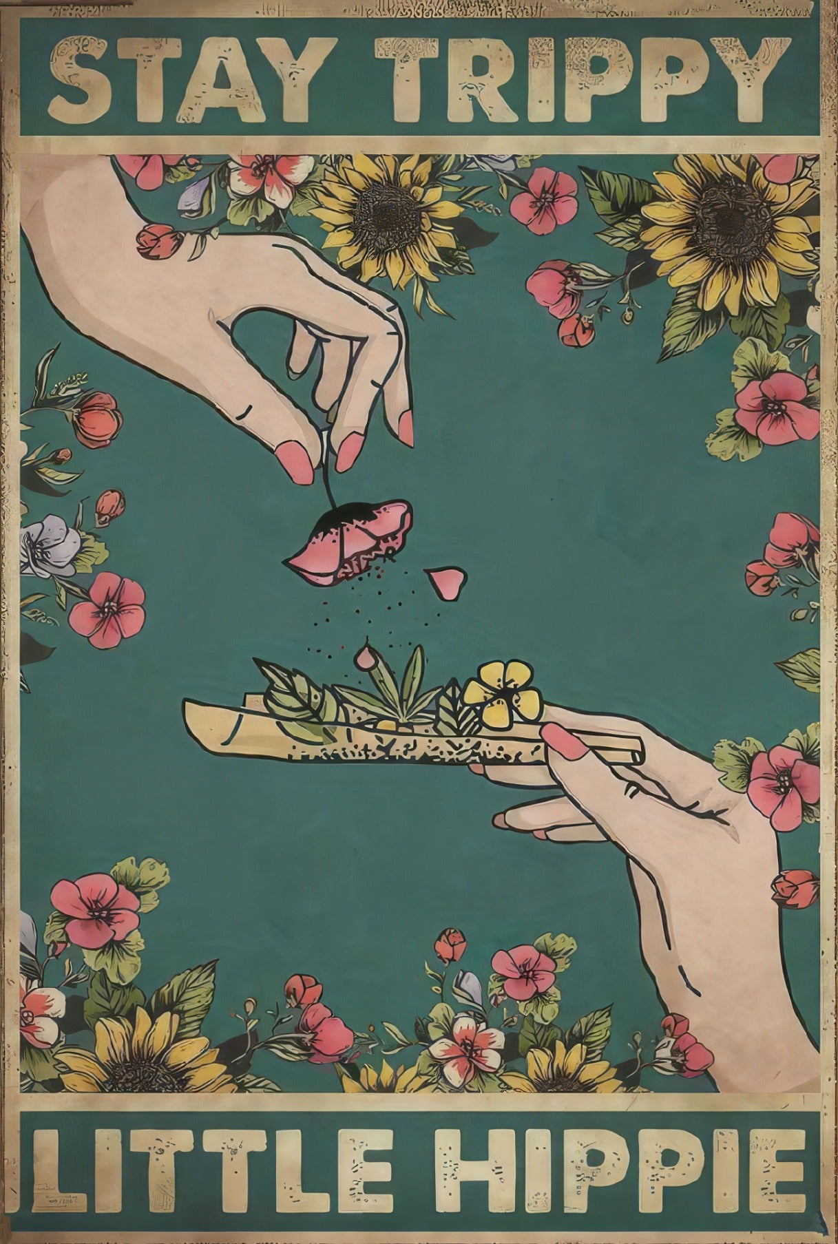 Metal Art - Stay Trippy Little Hippie